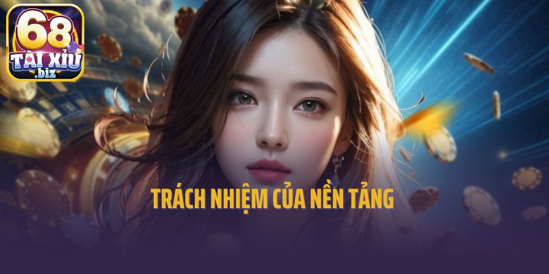 Trách nhiệm của nền tảng