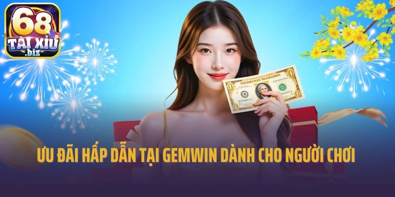Kho ưu đãi hấp dẫn tại Gemwin dành cho người chơi